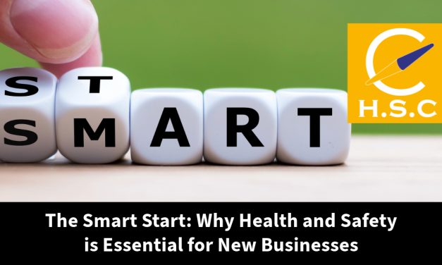 The Smart Start: Why Health and Safety is Essential for New Businesses