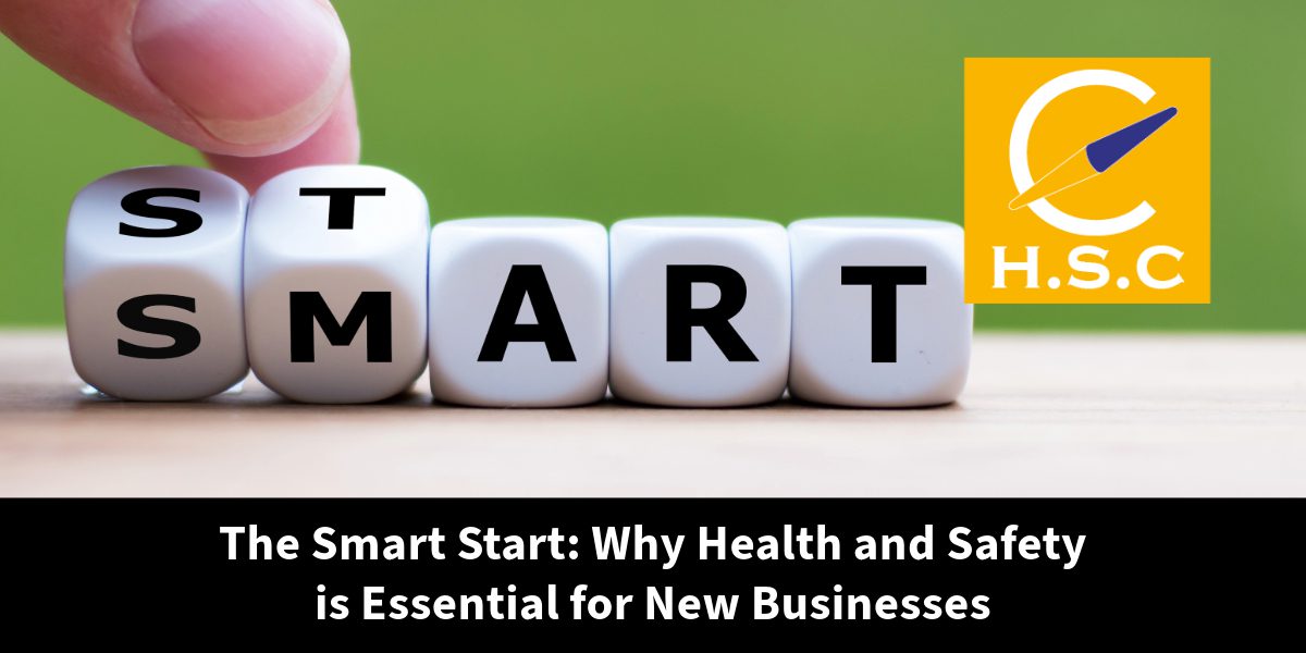 The Smart Start: Why Health and Safety is Essential for New Businesses